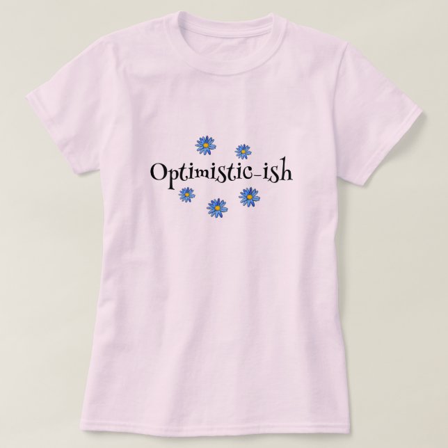 OPTIMISTIC-ISH T-Shirt (Design Front)