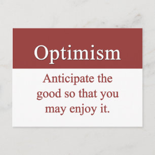 Optimists enjoy the good in life postcard