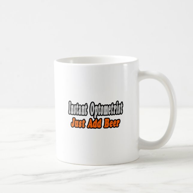 Optometrist...Add Beer Coffee Mug (Right)