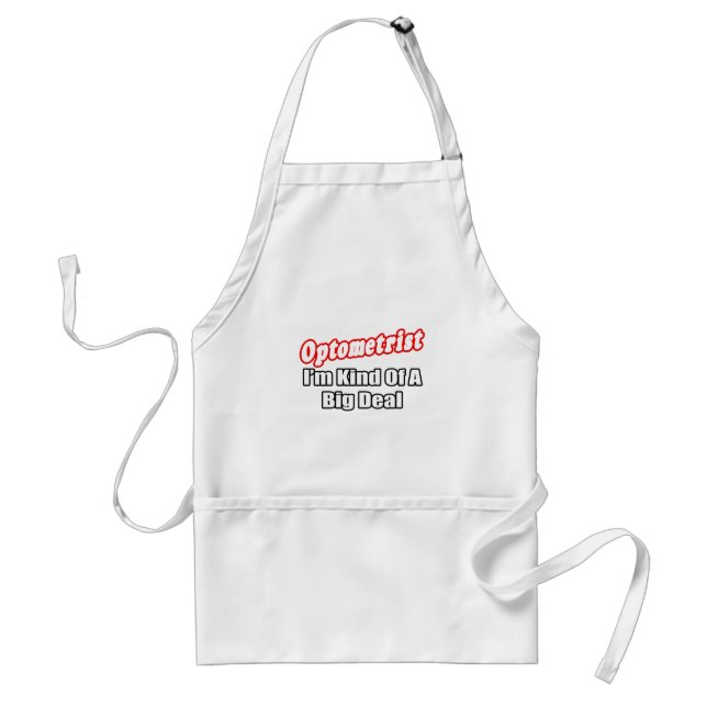Optometrist...Big Deal Standard Apron (Front)