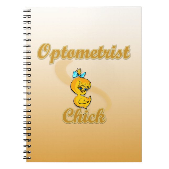 Optometrist Chick Spiral Notebook (Front)