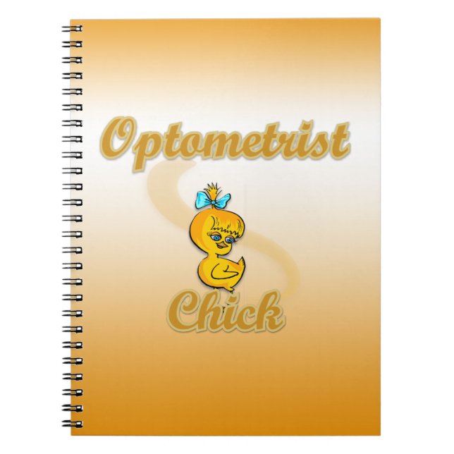 Optometrist Chick Spiral Notebook (Front)