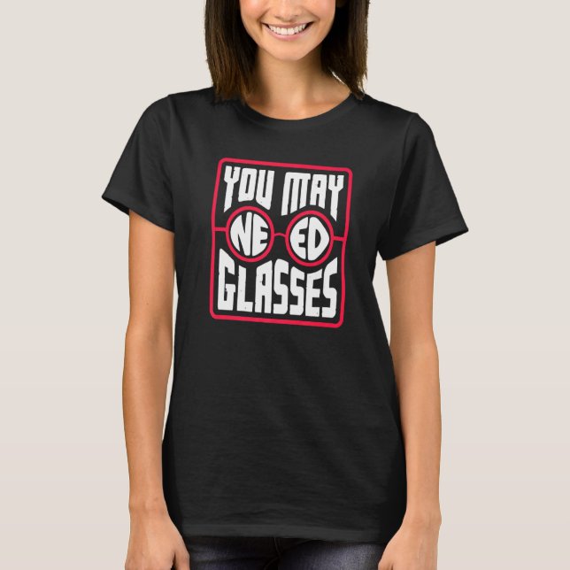Optometrist Optician Optometry Ophthalmologist Nee T-Shirt (Front)