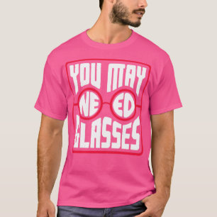 Optometrist Optician Optometry Ophthalmologist Nee T-Shirt