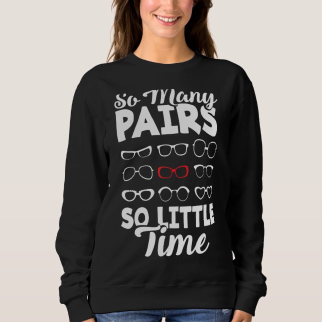 Optometrist Optician Optometry Ophthalmologist So  Sweatshirt (Front)