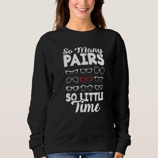 Optometrist Optician Optometry Ophthalmologist So  Sweatshirt (Front)