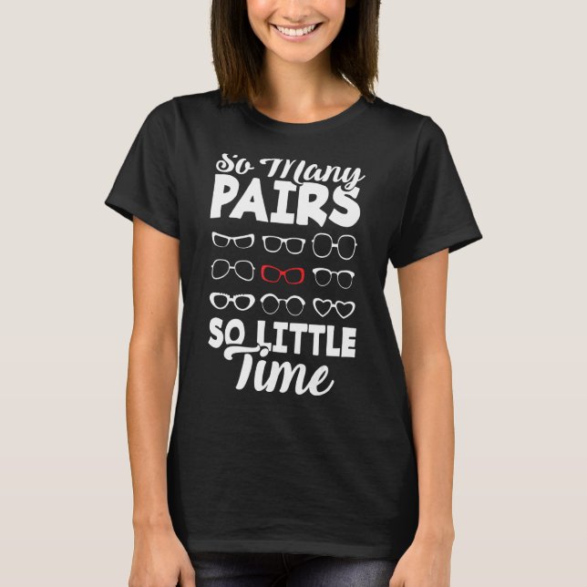 Optometrist Optician Optometry Ophthalmologist So  T-Shirt (Front)