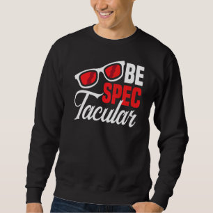 Optometrist Optician Optometry Ophthalmologist Spe Sweatshirt
