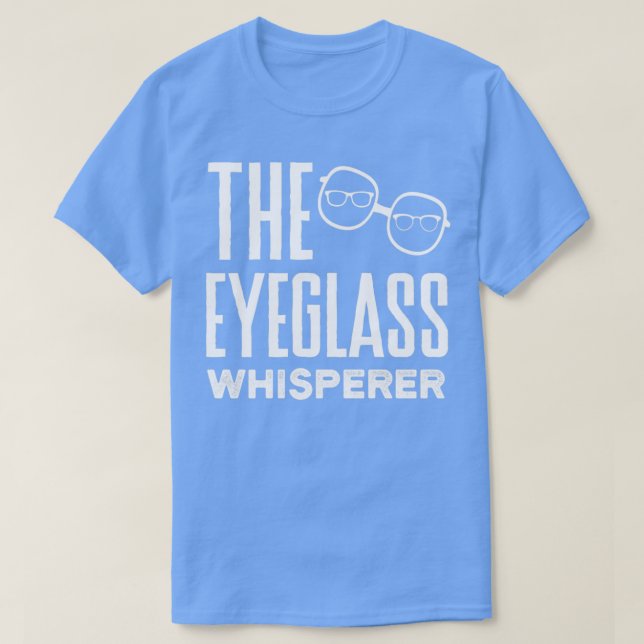 Optometrist Optometry Ophthalmologist Eyeglass Whi T-Shirt (Design Front)