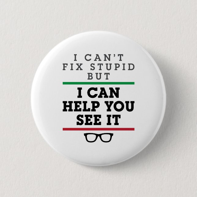 Optometrist Optometry Ophthalmology See Stupid 6 Cm Round Badge (Front)