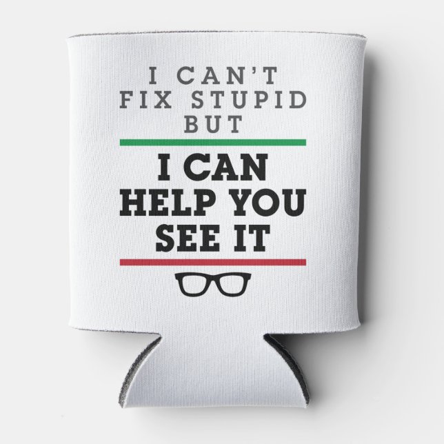 Optometrist Optometry Ophthalmology See Stupid Can Cooler (Front)