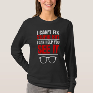 Optometrists Optician Eye Ophthalmologist Optometr T-Shirt