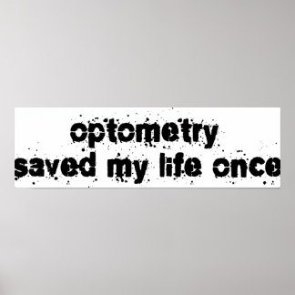 Optometry Saved My Life Once Poster