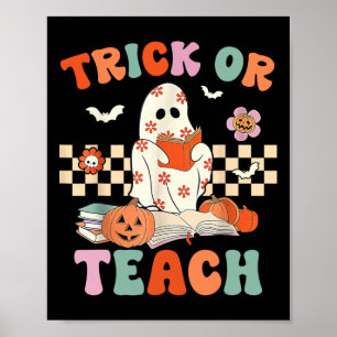 Or Teach Groovy Teacher Halloween Retro Floral Gho Poster