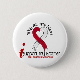 ORAL CANCER I Support My Brother 6 Cm Round Badge