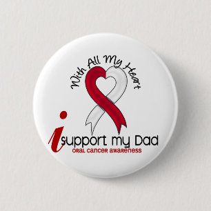 ORAL CANCER I Support My Dad 6 Cm Round Badge