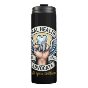 Oral Health Advocate Dental Hygienist thermal Tumbler