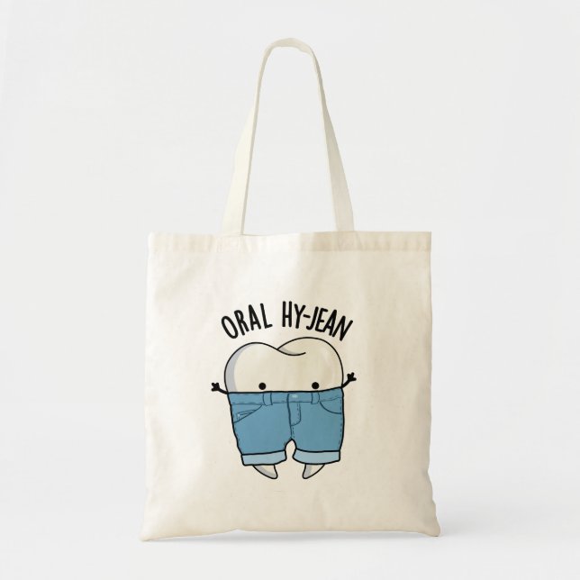 Oral Hy-jean Funny Tooth Pun  Tote Bag (Front)