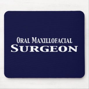 Oral Maxillofacial Surgeon Gifts Mouse Pad