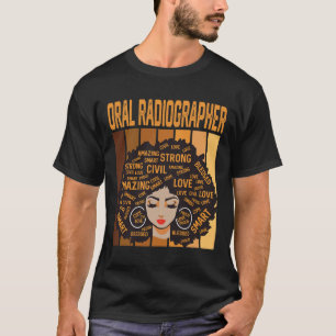 Oral Radiographer Powerful Black History Month Bla T-Shirt