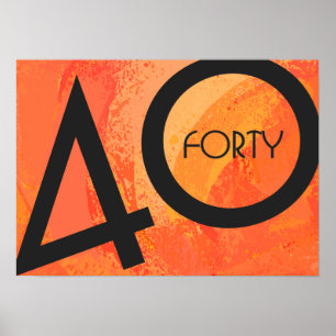Orange 40 Decade Birthday Poster