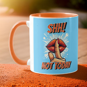 Orange and Light Blue - Shh! Not Today Coffee Mug