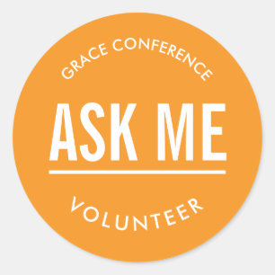 Orange ask me volunteer stickers
