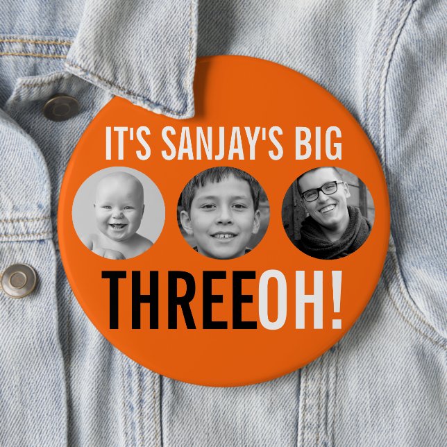 Orange black 30th Three OH! three photos birthday  6 Cm Round Badge (In Situ)
