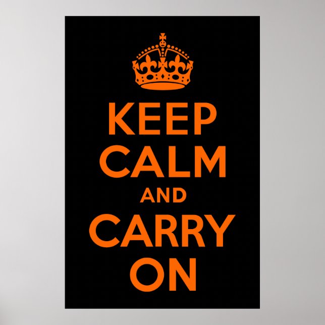 Orange Black Keep Calm and Carry On Poster (Front)
