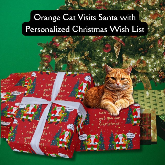 Orange Cat Tells Santa Hilarious Wishes Christmas Wrapping Paper (Cute Christmas Gift wrap with a funny orange cat telling Santa Cat Christmas wishes; rehome the dog?)