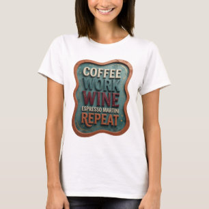 Orange COFFEE WORK WINE ESPRESSO MARTINI REPEAT T-Shirt