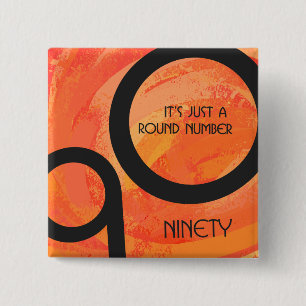 Orange Decade 90th Birthday 15 Cm Square Badge