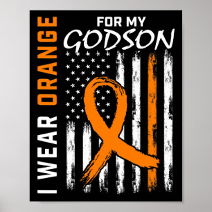 Orange For My Godson Leukemia Cancer Awareness Ame Poster