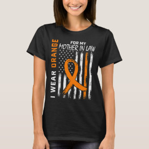 Orange For My Mother In Law Leukaemia Cancer Aware T-Shirt