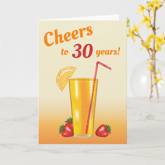 Orange Fruit Drink Cheers To 30 Happy Birthday Card (Yellow Flower)