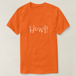 Orange Funny Text "Howl!" T-Shirt
