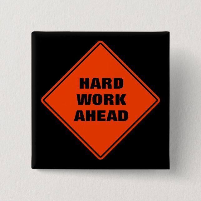 Orange hard work ahead classic road sign  15 cm square badge (Front)
