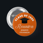 Orange High School Reunion Personalised Name Tag 6 Cm Round Badge<br><div class="desc">A classy custom class reunion party name tag button in orange and white for a high school,  college,  or university. Customise with your school name and graduating class under the elegant calligraphy for great personalised alumni celebration buttons.</div>