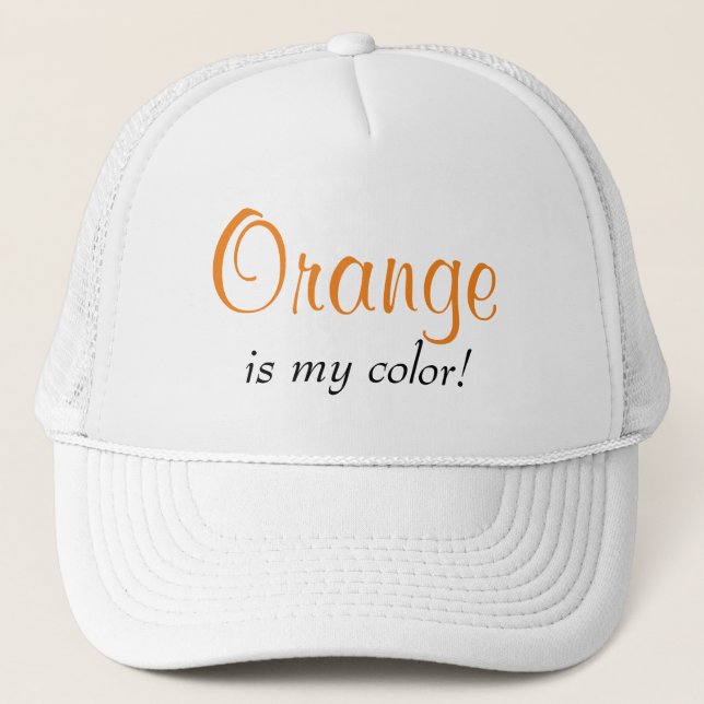 Orange Is My Color Cute Trucker Hat (Front)