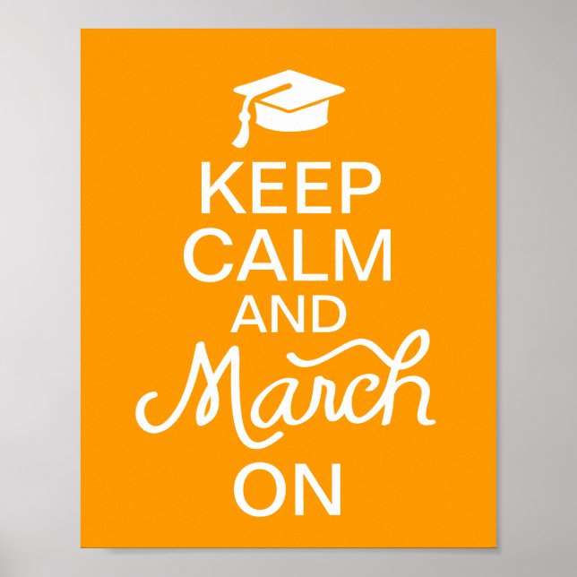 Orange Keep Calm and March On Graduation Poster (Front)