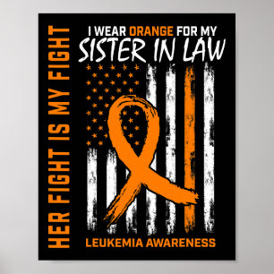 Orange Leukaemia Cancer Awareness Sister In Law Am Poster