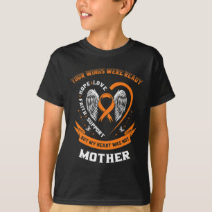 Orange Leukemia Awareness Mom Your Wings Were Read T-Shirt