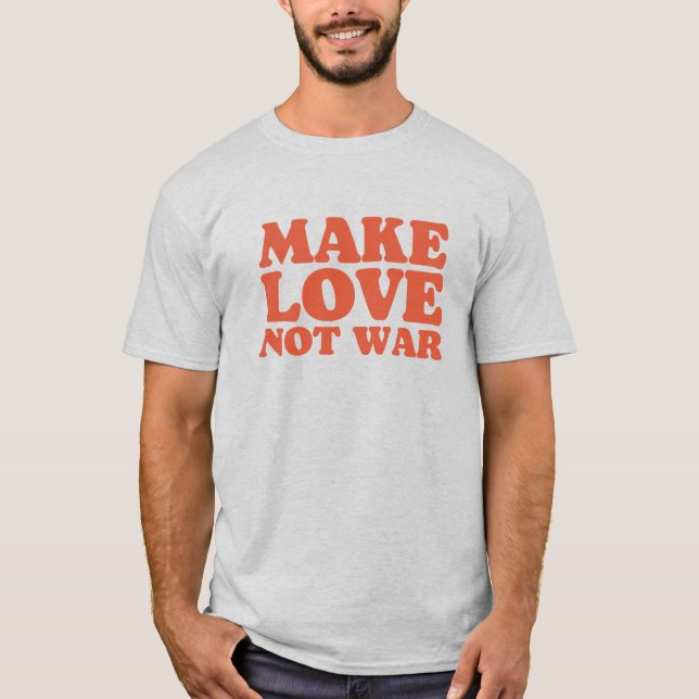 Orange Make Love Not War T-Shirt (Front)
