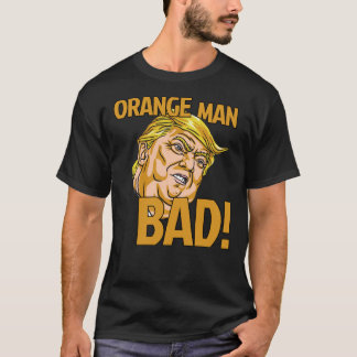 Orange Man Bad! Sticker T-Shirt