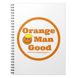 Orange Man GOOD       Notebook