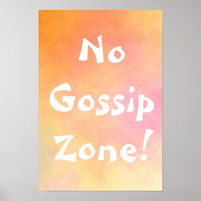 Orange No Gossip Zone Poster (Front)