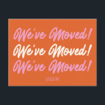Orange Pink Mod We've Moved Moving Announcement  Postcard<br><div class="desc">We've Moved New Home Moving Announcement Postcard in Modern Pink and Orange</div>