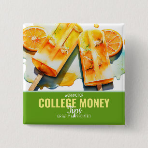 Orange Popsicles, Tips Appreciated, College Money 15 Cm Square Badge