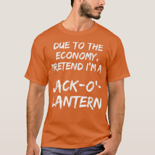 Orange pretend Im A jack o lantern Easy Halloween T-Shirt