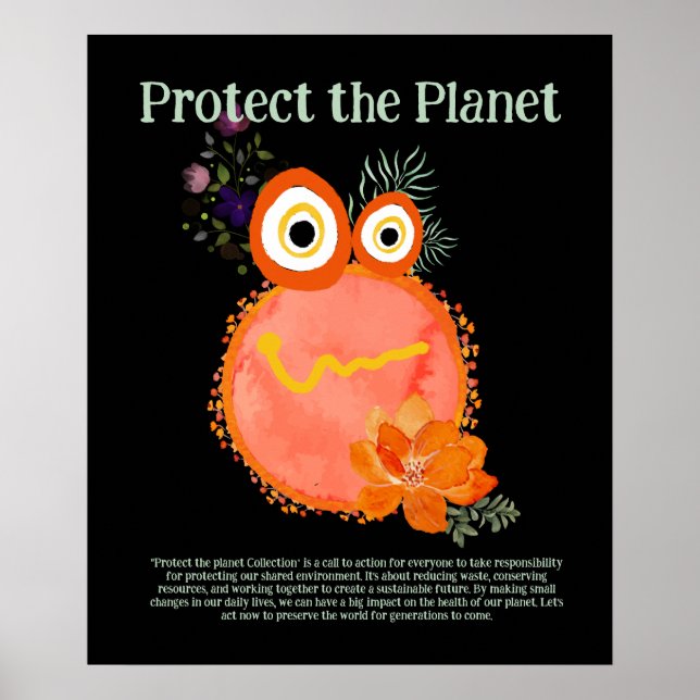 Orange PROTECT THE PLANET, SAVE EARTH Cute Art Poster (Front)
